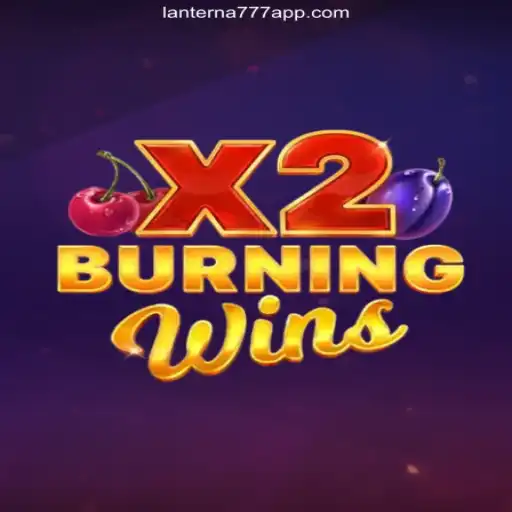 Exploring the Thrills of BurningWinsX2 on Lanterna-777.COM